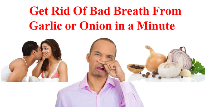 Get-Rid-of-Bad-Breath-from-Garlic-or-Onion-in-a-Minute